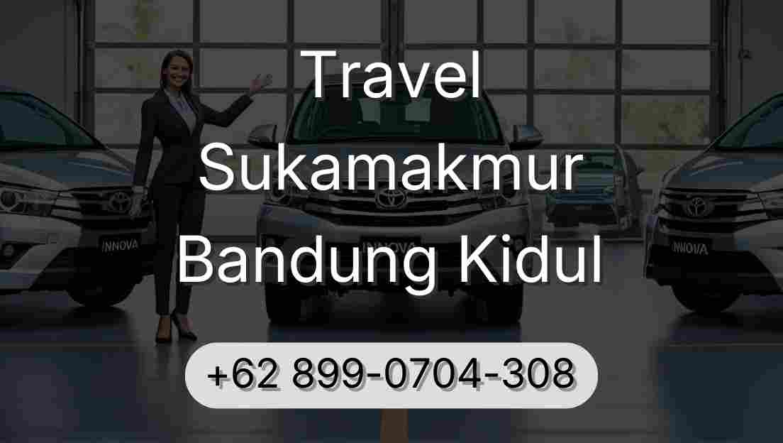 Travel Sukamakmur Bandung Kidul