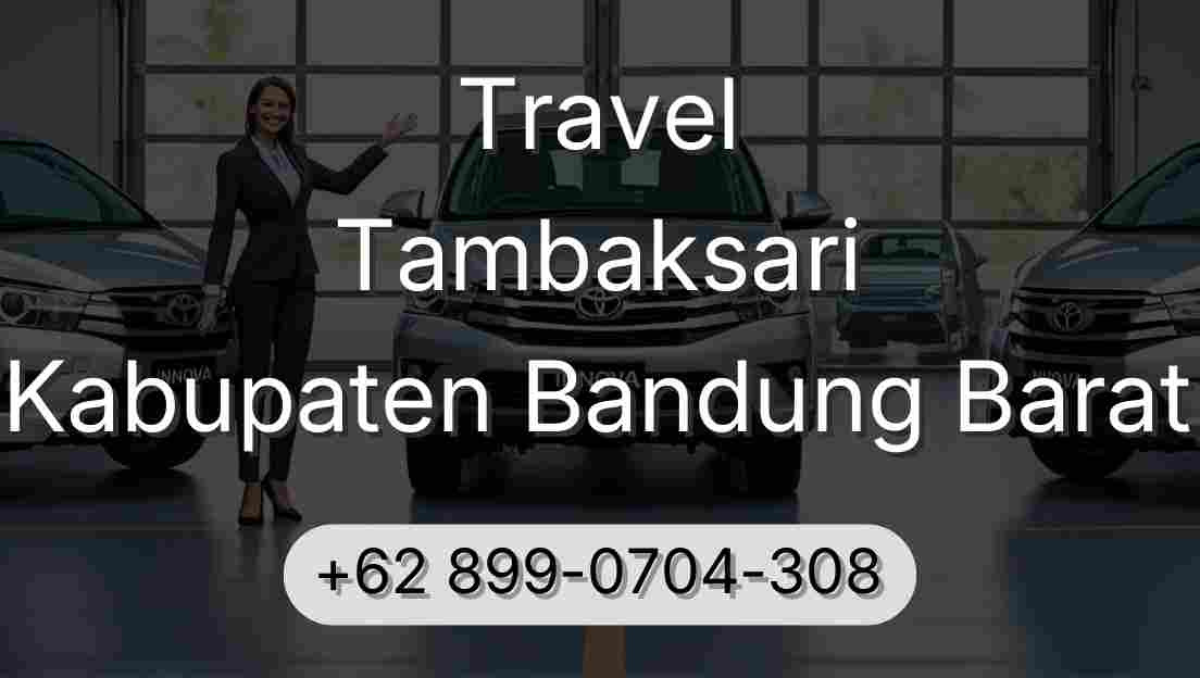 Travel Tambaksari Kabupaten Bandung Barat