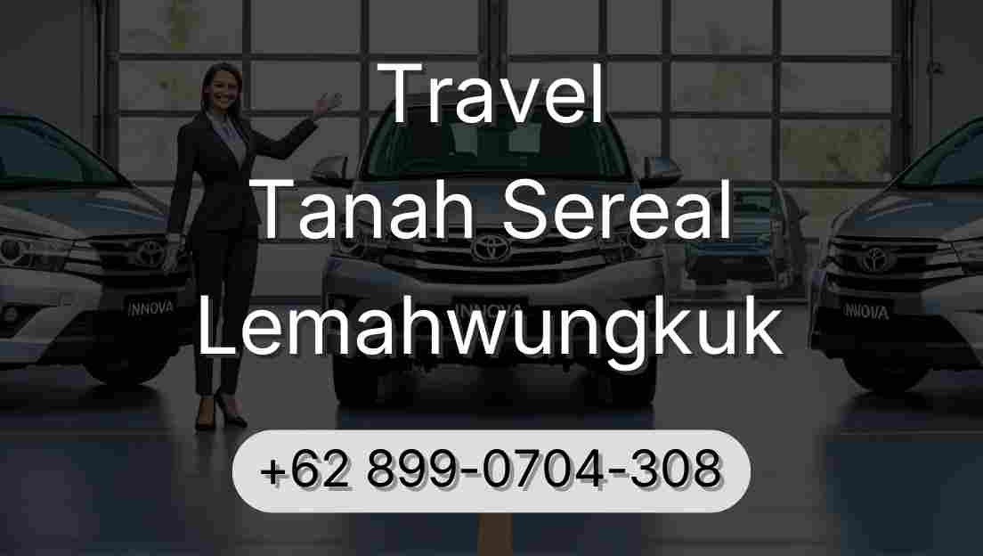 Travel Tanah Sereal Lemahwungkuk