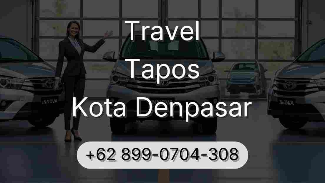Travel Tapos Kota Denpasar