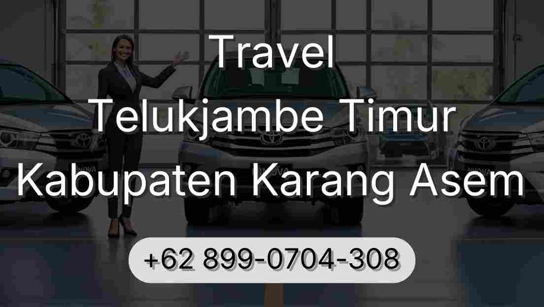 Travel Telukjambe Timur Kabupaten Karang Asem