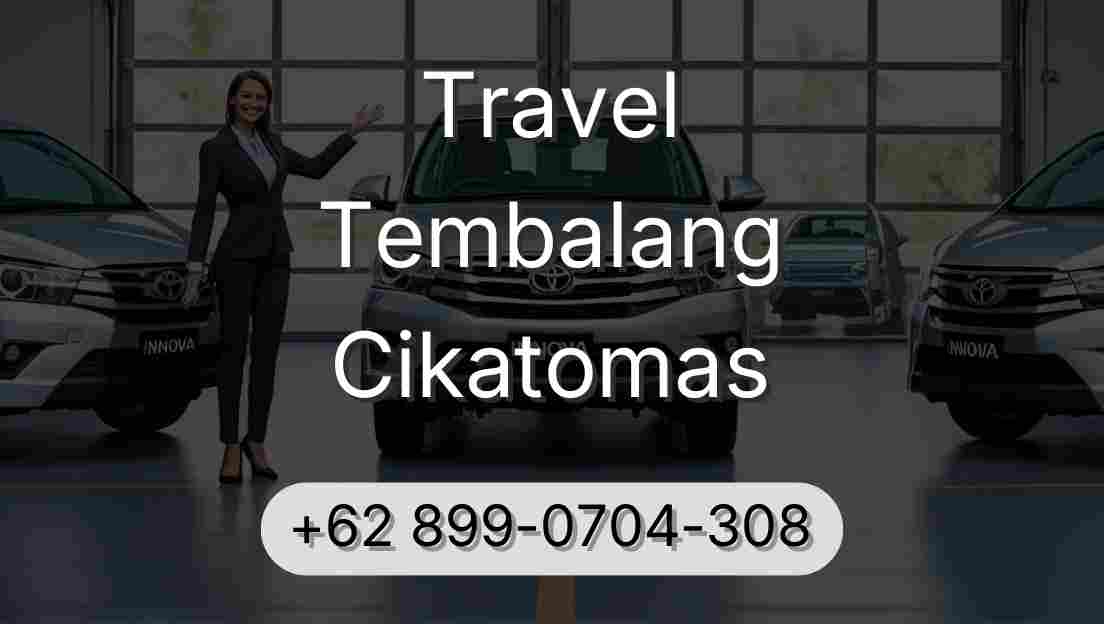 Travel Tembalang Cikatomas