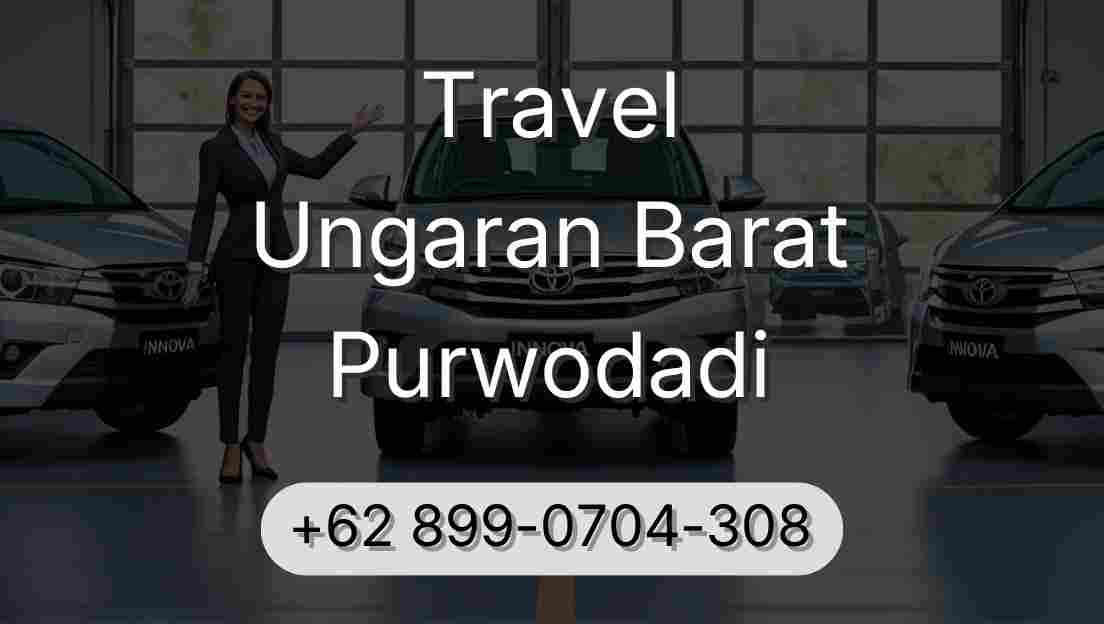 Travel Ungaran Barat Purwodadi
