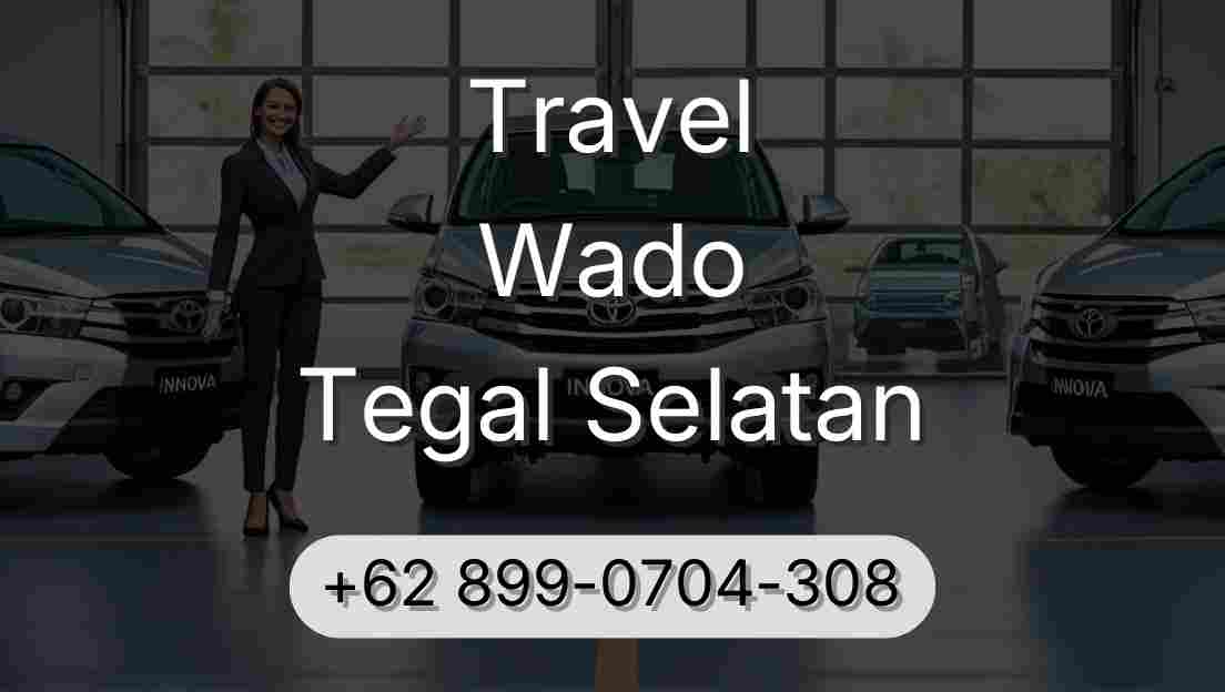 Travel Wado Tegal Selatan