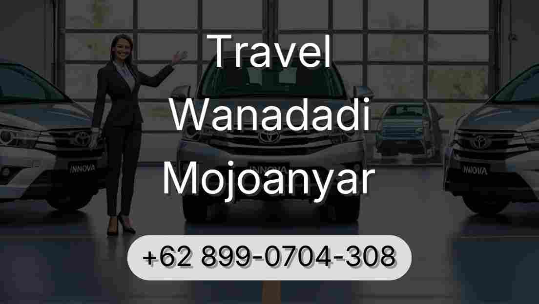 Travel Wanadadi Mojoanyar