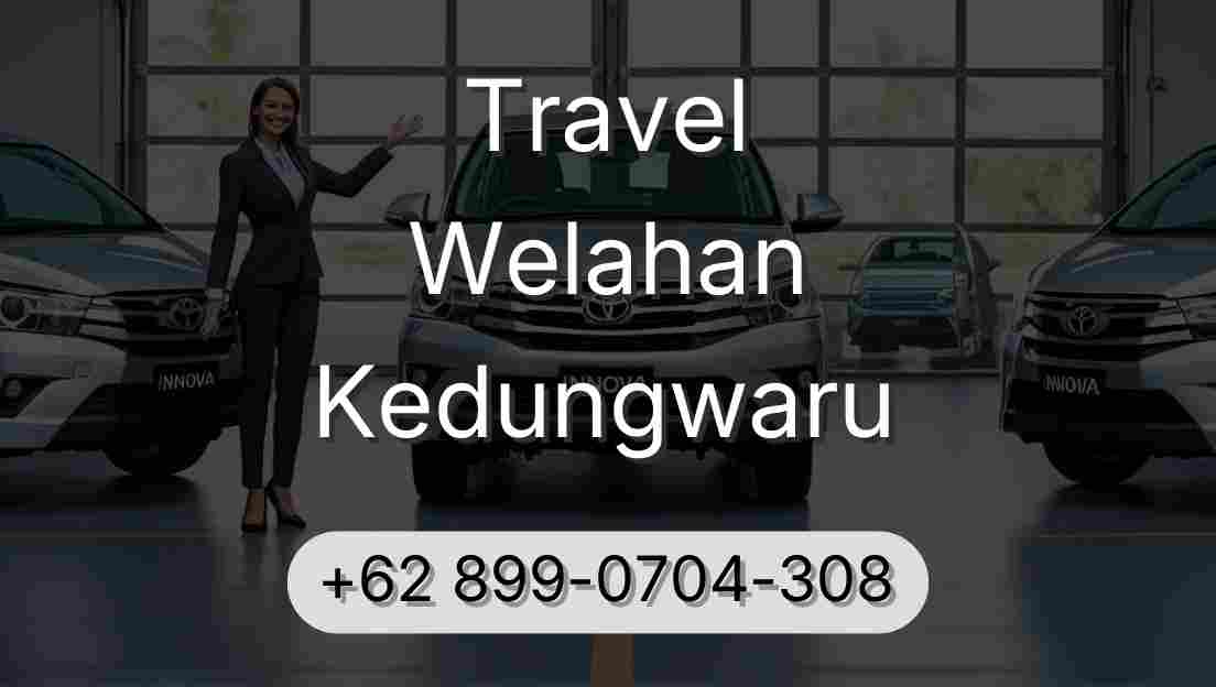 Travel Welahan Kedungwaru