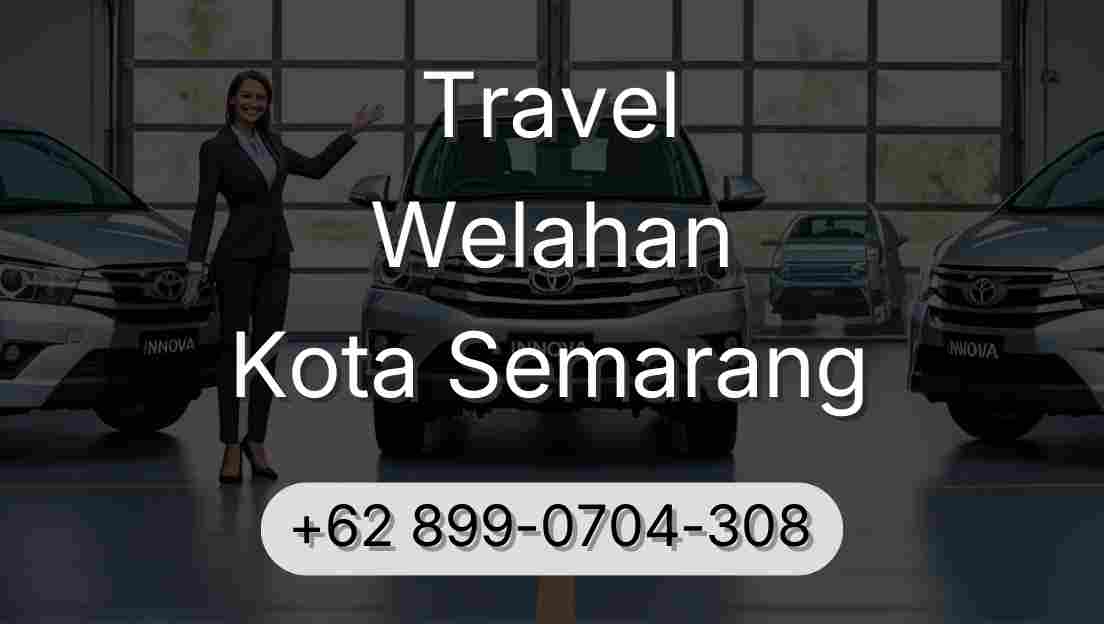 Travel Welahan Kota Semarang