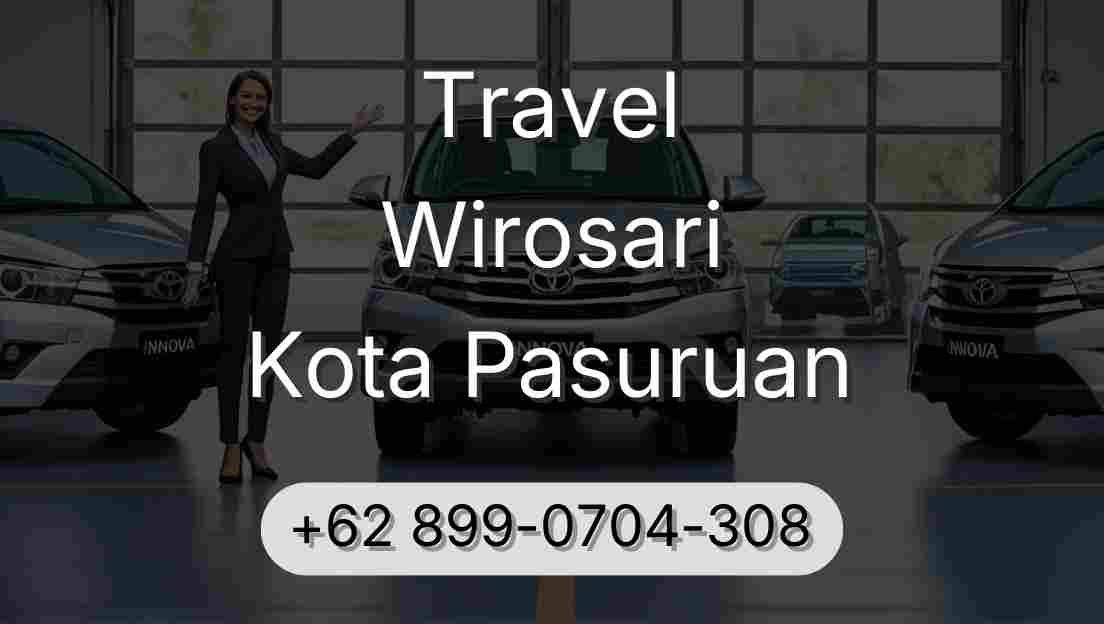 Travel Wirosari Kota Pasuruan