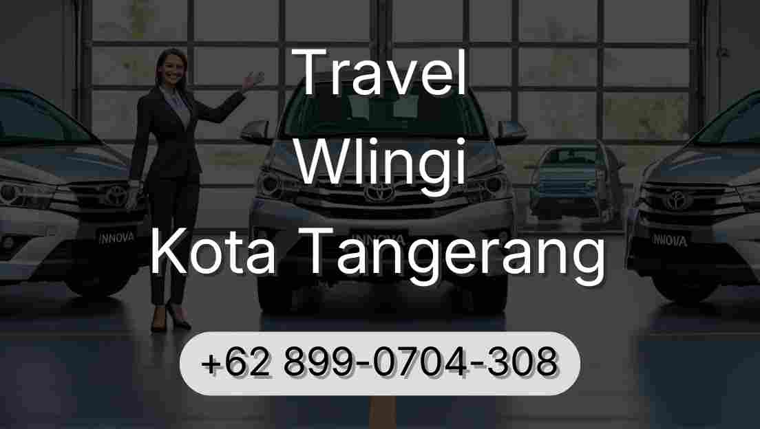 Travel Wlingi Kota Tangerang