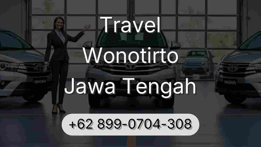 Travel Wonotirto Jawa Tengah